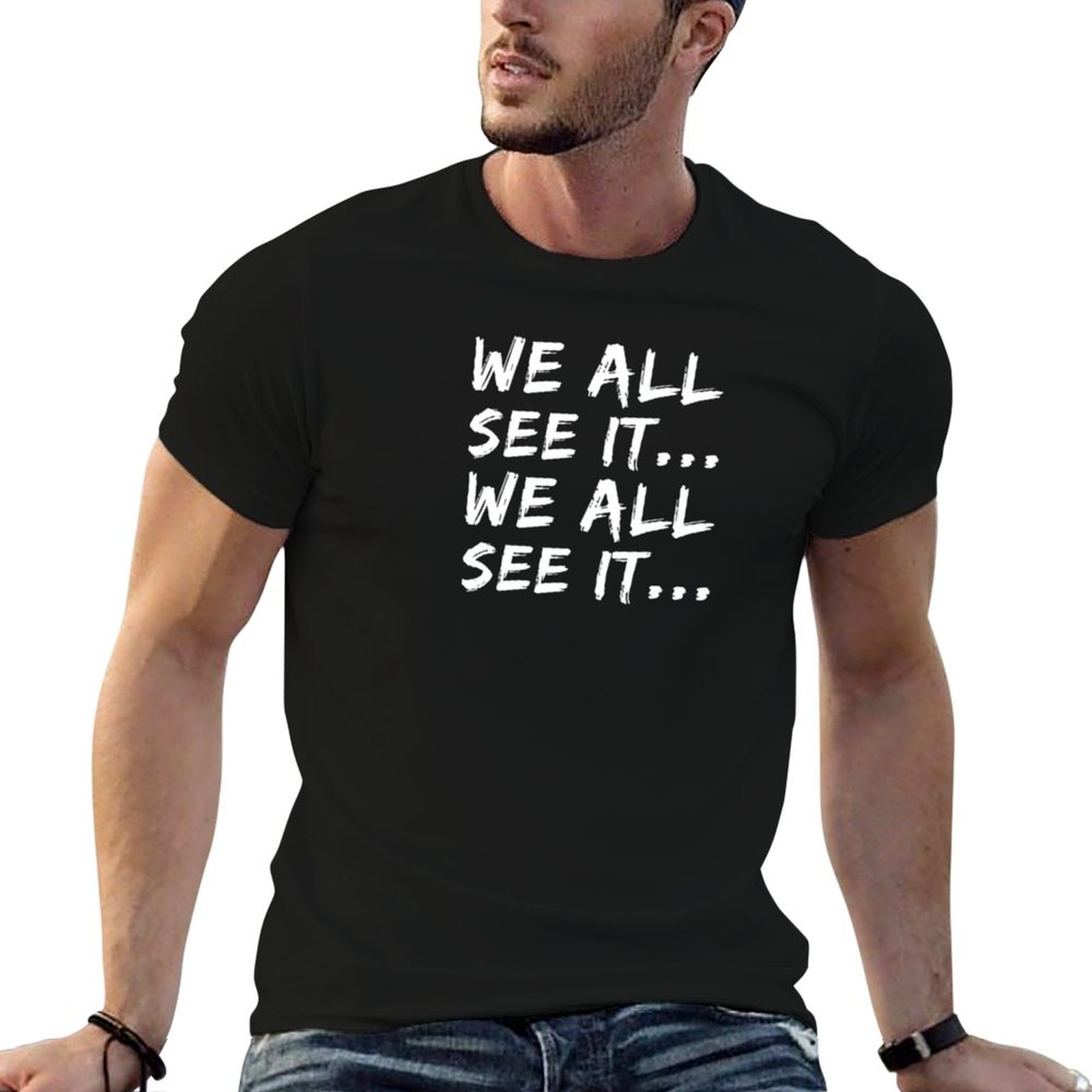 We all see it... We all see it - Commercial Shirt Printing ulasan dan harga